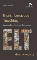 English Language Teaching:: Approaches, Methods, Techniques