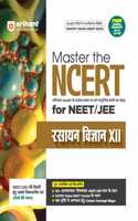 Arihant Master the NCERT for NEET/JEE Rasayan Vigyan XII | Line by Line MCQs from Latest NCERT Books | With 2000+ Chapterwise-Topicwise Elite MCQs, NCERT Notes with NEET Tracker, Concept Maps as Chapter at a Glance | For Exam Exam 2025-26