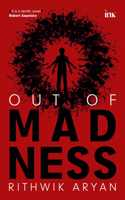 Out of Madness
