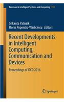 Recent Developments in Intelligent Computing, Communication and Devices
