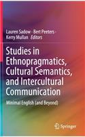 Studies in Ethnopragmatics, Cultural Semantics, and Intercultural Communication