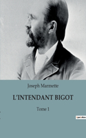 L'Intendant Bigot