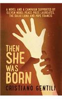 Then She Was Born