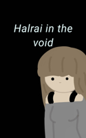 Halrai in the void