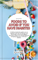 Foods to Avoid If You Have Diabetes
