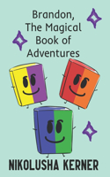 Brandon, the Magical Book of Adventures