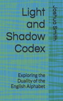 Light and Shadow Codex: Exploring the Duality of the English Alphabet(2 The Resonant English Languge)