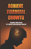 Achieve Financial Growth