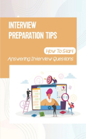 Interview Preparation Tips: How To Start Answering Interview Questions: Job Interview Guide For Fresh Graduates