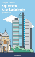 Livro para Colorir de Skylines na América do Norte para Crianças: (1 Skylines Na América Do Norte)