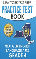 NEW YORK TEST PREP Practice Test Book Next Gen English Language Arts Grade 4