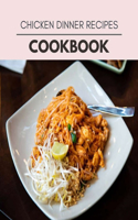 Chicken Dinner Recipes Cookbook: Healthy Meal Recipes for Everyone Includes Meal Plan, Food List and Getting Started