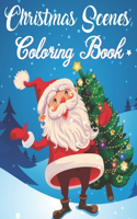 Christmas Scenes Coloring Book: An Adult Coloring Book Featuring Beautiful Christmas Scenes, Relaxing Winter Landscapes and Festive Holiday Decorations ( Christmas Coloring Book )