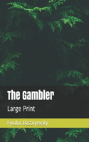 The Gambler: Large Print