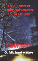 True Tales of Haunted Places - 2nd Edition
