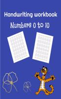 Handwriting workbook Numbers 0 to 10: Number Tracing Book for Preschoolers and Kids Ages 3-5