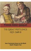 The Great Pestilence (A.D. 1348-9)