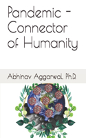 Pandemic - Connector of Humanity