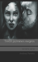 Trece jazmines negros