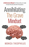 Annihilating The Grave Mindset