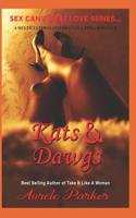 Kats & Dawgs...