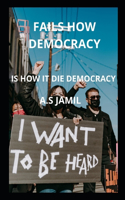 How Democracy Fails: How Is It Die Democracy