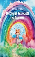 The Stylish Fox wants the Rainbow