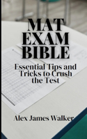 MAT Exam Bible: Essential Tips and Tricks to Crush the Test