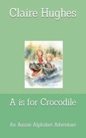A is for Crocodile