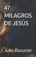 47 Milagros de Jesús