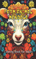 Farm Animal Mandala Coloring Book for Adult Coloring: 50 Unique Mandala Illustration Design of Domestic Animals for Relaxation and Stress-relief