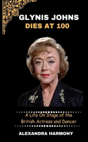 Glynis Johns dies at 100