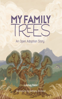 My Family Trees: An Open Adoption Story