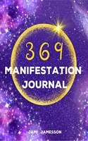 369 Manifestation Journal : 369 Method Guided Journal for Manifesting of Your Dreams. Practical Law of Attraction.