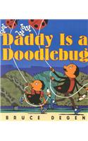 Daddy is a Doodlebug Pb