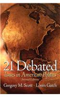 21 Debated: Issues in American Politics