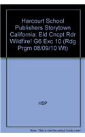Harcourt School Publishers Storytown California: Eld Cncpt Rdr Wildfire! G6 Exc 10