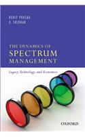 The Dynamics of Spectrum Management: Legacy, Technology, and Economics