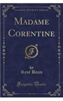 Madame Corentine (Classic Reprint): (French)