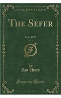The Sefer, Vol. 4: Fall, 1973 (Classic Reprint)