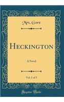 Heckington, Vol. 1 of 3: A Novel (Classic Reprint)