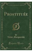 Prostituée (Classic Reprint)