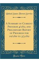 A Summary of Current Program 4/1/62, and Preliminary Report of Progress for 10/1/60 to 3/31/62 (Classic Reprint)