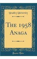 The 1958 Anaga (Classic Reprint)