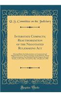 Interstate Compacts; Reauthorization of the Negotiated Rulemaking Act: Hearing Before the Subcommittee on Commercial and Administrative Law of the Committee on the Judiciary, House of Representatives, One Hundred Fourth Congress, Second Session, on