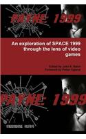 An Exploration of Space 1999 Through the Lens of Video Games: Payne 1999
