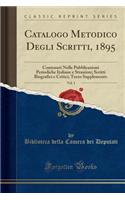 Catalogo Metodico Degli Scritti, 1895, Vol. 1