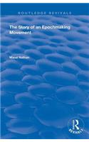 The Story of an Epoch Making Movement: (Routledge Revivals)