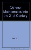 Chinese Mathematics Into the 21st Century