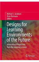 Designs for Learning Environments of the Future